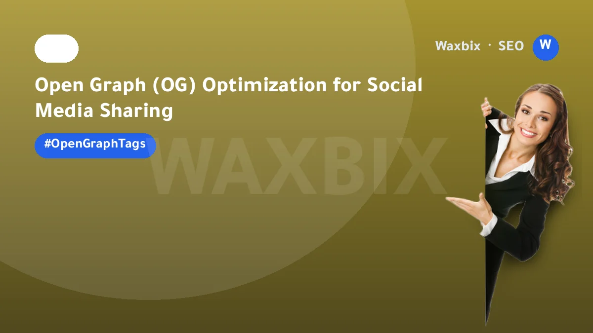 Open Graph (OG) Optimization for Social Media Sharing